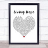 Phil Wickham Living Hope White Heart Song Lyric Poster Print