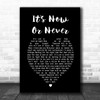 Elvis Presley It's Now Or Never Black Heart Song Lyric Music Wall Art Print