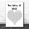 Rod Stewart You Wear It Well White Heart Song Lyric Poster Print