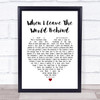 Rose Marie When I Leave The World Behind White Heart Song Lyric Poster Print