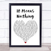 Stereophonics It Means Nothing White Heart Song Lyric Poster Print