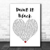 The Rolling Stones Paint It Black White Heart Song Lyric Poster Print