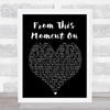 From This Moment On Shania Twain Black Heart Song Lyric Music Wall Art Print