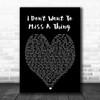 I Don't Want To Miss A Thing Aerosmith Black Heart Song Lyric Music Wall Art Print