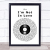 10cc I'm Not In Love Vinyl Record Song Lyric Poster Print