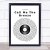 JJ Cale Call Me The Breeze Vinyl Record Song Lyric Poster Print