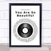 Joe Cocker You Are So Beautiful Vinyl Record Song Lyric Poster Print