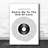 Leonard Cohen Dance Me To The End Of Love Vinyl Record Song Lyric Poster Print