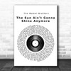 The Walker Brothers The Sun Ain't Gonna Shine Anymore Vinyl Record Song Lyric Poster Print