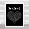 Labrinth Jealous Black Heart Song Lyric Music Wall Art Print
