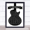 Deftones Be Quiet And Drive (Far Away) Black & White Guitar Song Lyric Music Poster Print