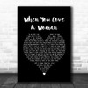 Journey When You Love A Woman Black Heart Song Lyric Music Poster Print