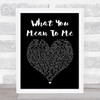 Finding Neverland What You Mean To Me Black Heart Song Lyric Music Poster Print