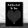 Picture This Addicted To You Black Heart Song Lyric Music Poster Print