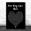 One Day Like This Elbow Black Heart Song Lyric Music Wall Art Print