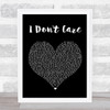 Ed Sheeran & Justin Bieber I Don't Care Black Heart Song Lyric Music Poster Print