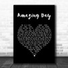 Coldplay Amazing Day Black Heart Song Lyric Music Poster Print