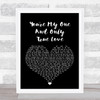 Seduction You're My One And Only (True Love) Black Heart Song Lyric Music Wall Art Print