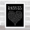 Sorry Seems To Be The Hardest Word Elton John Black Heart Song Lyric Music Wall Art Print