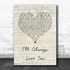 Taylor Dayne I'll Always Love You Script Heart Song Lyric Music Poster Print