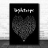 Tightrope The Greatest Showman Black Heart Song Lyric Music Wall Art Print
