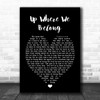 Up Where We Belong Joe Cocker Black Heart Song Lyric Music Wall Art Print