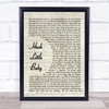 Ed Sheeran feat Wretch 32 Hush little baby Vintage Script Song Lyric Music Poster Print Ed Sheeran feat Wretch 32 Hush little baby Vintage Script Song Lyric Music Poster Print