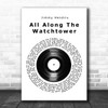 Jimmy Hendrix All along the watch tower Vinyl Record Song Lyric Music Poster Print