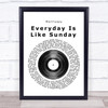 Morrissey Everyday Is Like Sunday Vinyl Record Song Lyric Music Poster Print