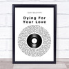 Jack Savoretti Dying For Your Love Vinyl Record Song Lyric Music Poster Print