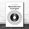 Eric Clapton Wonderful Tonight Vinyl Record Song Lyric Music Poster Print