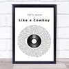 Randy Houser Like a Cowboy Vinyl Record Song Lyric Music Poster Print