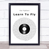 Foo Fighters Learn To Fly Vinyl Record Song Lyric Music Poster Print