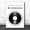 CamelPhat & Jake Bugg Lyrics Be Someone Vinyl Record Song Lyric Music Poster Print