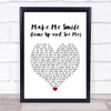 Steve Harley Make Me Smile (Come Up and See Me) White Heart Song Lyric Music Poster Print