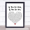 Brooks & Dunn If You See Him, If You See Her White Heart Song Lyric Music Poster Print