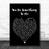 You Do Something To Me Paul Weller Black Heart Song Lyric Music Wall Art Print