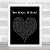 You Make It Real James Morrison Black Heart Song Lyric Music Wall Art Print