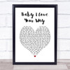 Big Mountain Baby I Love Your Way White Heart Song Lyric Music Poster Print