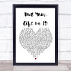 Kasabian Put Your Life on It White Heart Song Lyric Music Poster Print