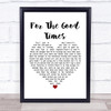 Perry Como For The Good Times White Heart Song Lyric Music Poster Print