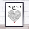 The Script For The First Time White Heart Song Lyric Music Poster Print