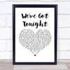 Bob Seger We've Got Tonight White Heart Song Lyric Music Poster Print