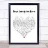 Gene Wilder Pure Imagination White Heart Song Lyric Music Poster Print