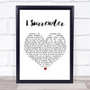 Clare Maguire I surrender White Heart Song Lyric Music Poster Print