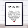 Three Legged Fox Higher Love White Heart Song Lyric Music Poster Print
