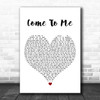 Goo Goo Dolls Come To Me White Heart Song Lyric Music Poster Print