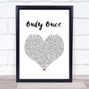 Bob Marley Only Once White Heart Song Lyric Music Poster Print