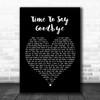 Sarah Brightman Time To Say Goodbye English Version Black Heart Song Lyric Music Wall Art Print