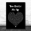 Josh Groban You Raise Me Up Black Heart Song Lyric Music Wall Art Print